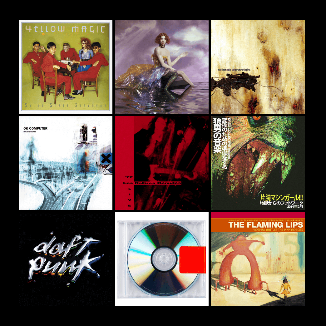 My favourite albums. Solid State Survivor, Oil of Every Pearls Uninsides, The Downward Spiral, OK Computer, Les Raillizes Denudes Live 77, WLFGRL, Discovery, Yeezus, Yoshimi Battles the Pink Robots